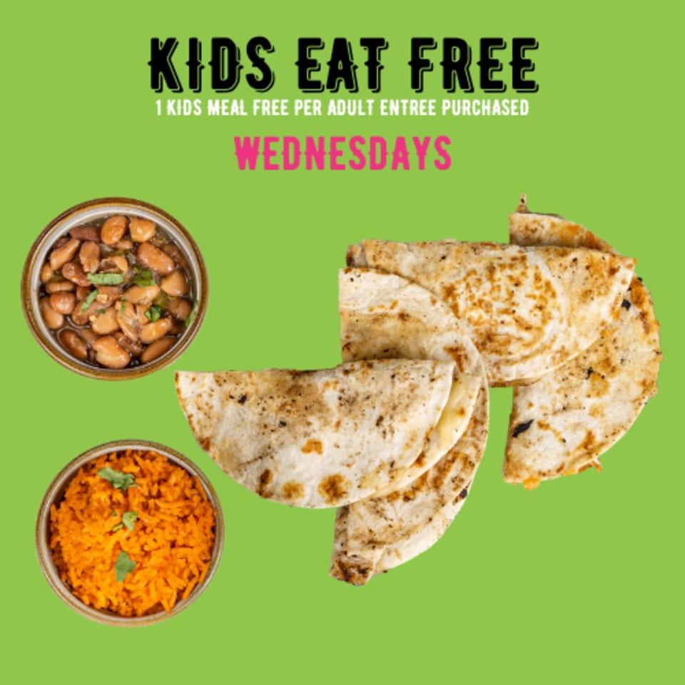 Promotional graphic advertising free kids’ meals on Wednesdays, featuring grilled quesadillas, beans, and orange rice on a green background.